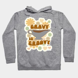 Gravy is Groovy Thanksgiving Feast Fun Slogan Hoodie